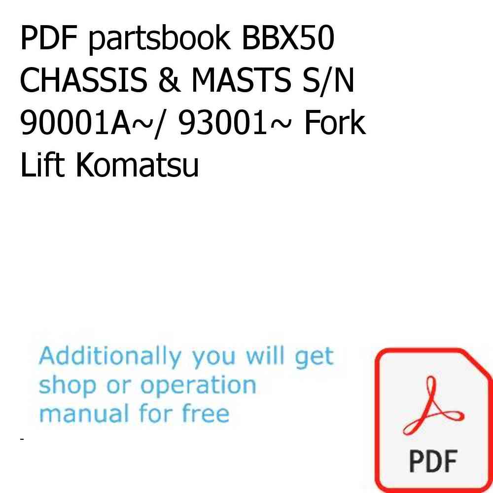 PDF partsbook BBX50 CHASSIS & MASTS S/N 90001A~/ 93001~ Fork Lift Komatsu