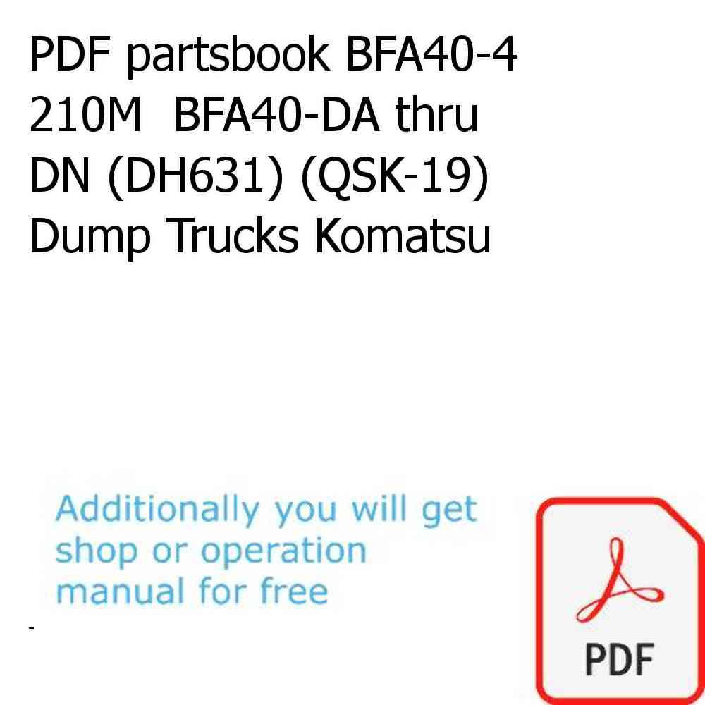 PDF partsbook BFA40-4  210M  BFA40-DA thru DN (DH631) (QSK-19) Dump Trucks Komatsu