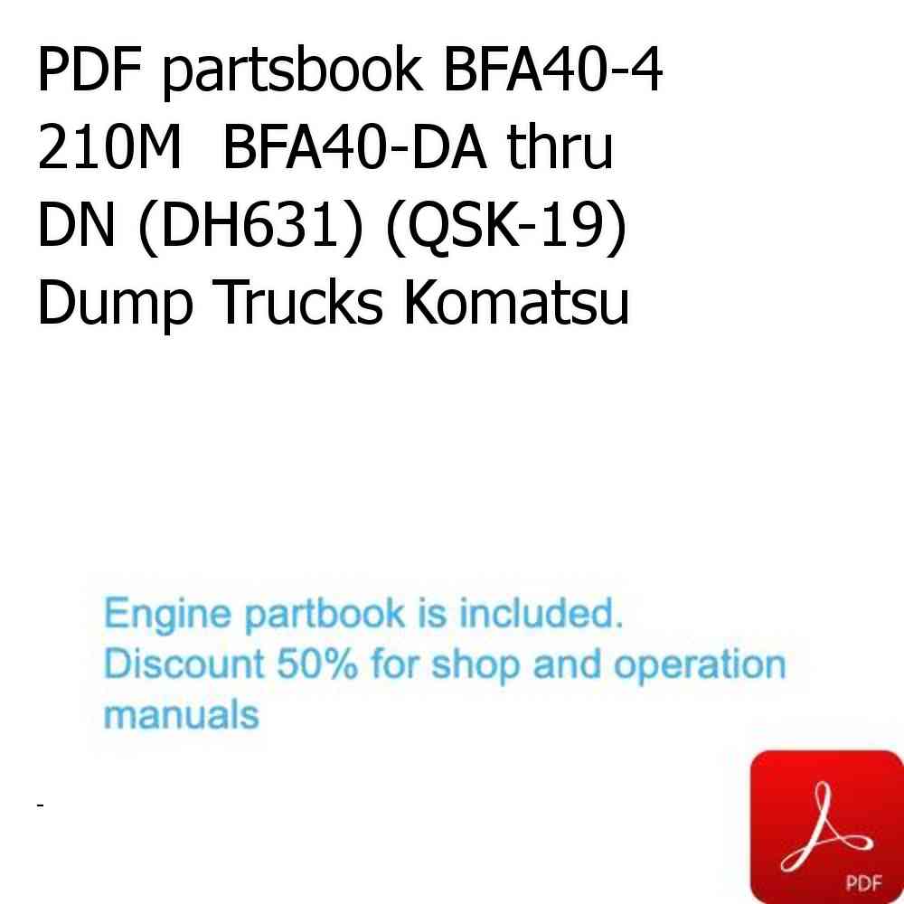 PDF partsbook BFA40-4  210M  BFA40-DA thru DN (DH631) (QSK-19) Dump Trucks Komatsu