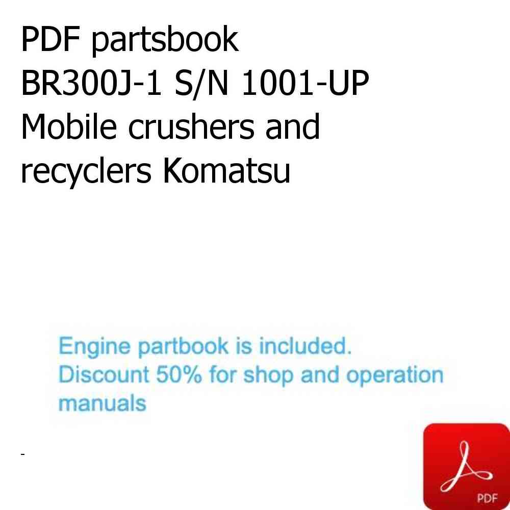PDF partsbook BR300J-1 S/N 1001-UP Mobile crushers and recyclers Komatsu