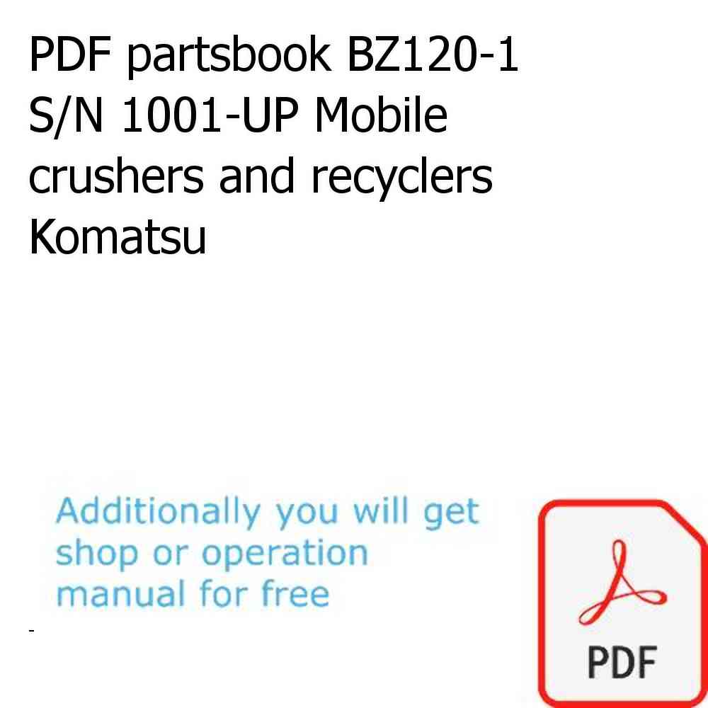 PDF partsbook BZ120-1 S/N 1001-UP Mobile crushers and recyclers Komatsu