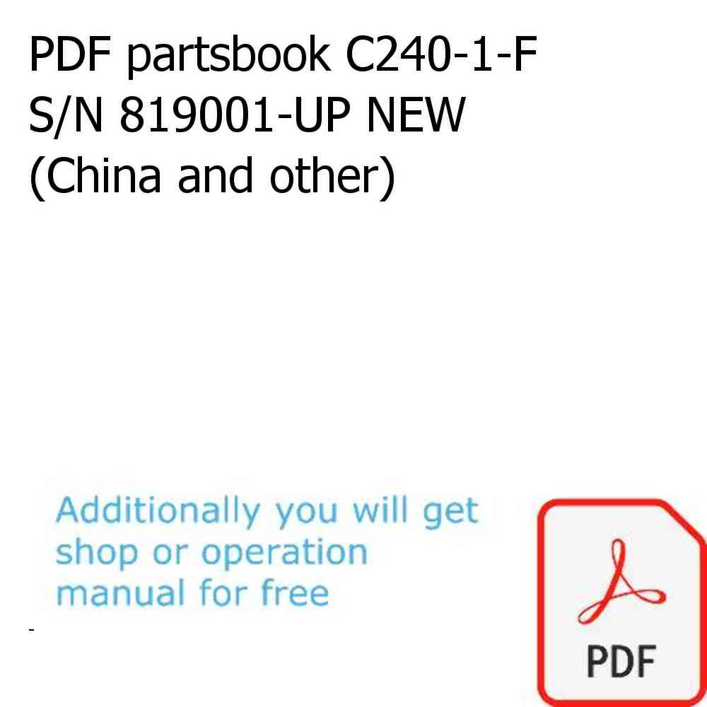 PDF partsbook C240-1-F S/N 819001-UP NEW (China and other)