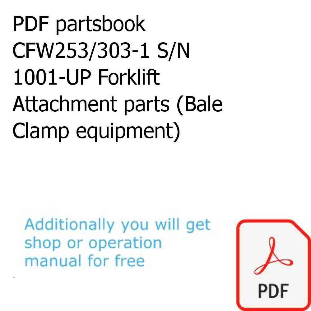 PDF partsbook CFW253/303-1 S/N 1001-UP Forklift Attachment parts (Bale Clamp equipment)