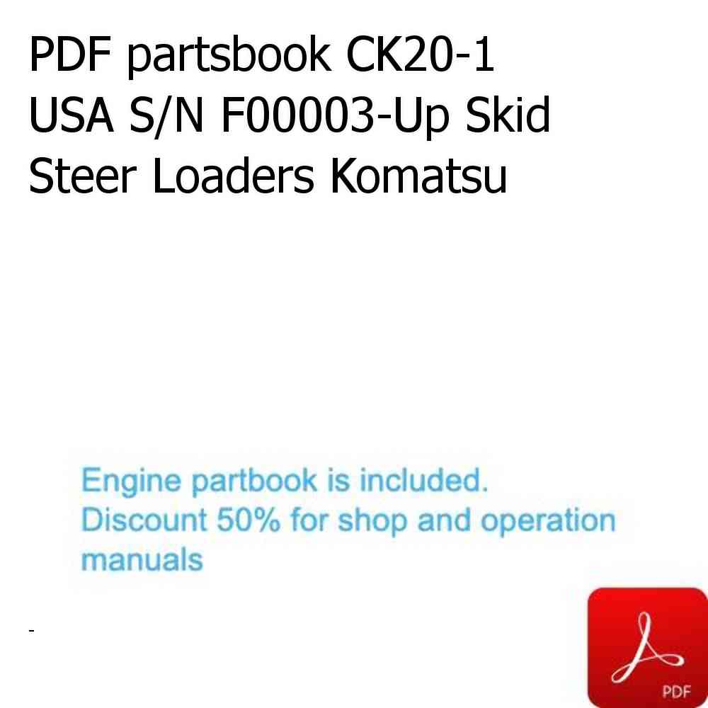 PDF partsbook CK20-1 USA S/N F00003-Up Skid Steer Loaders Komatsu