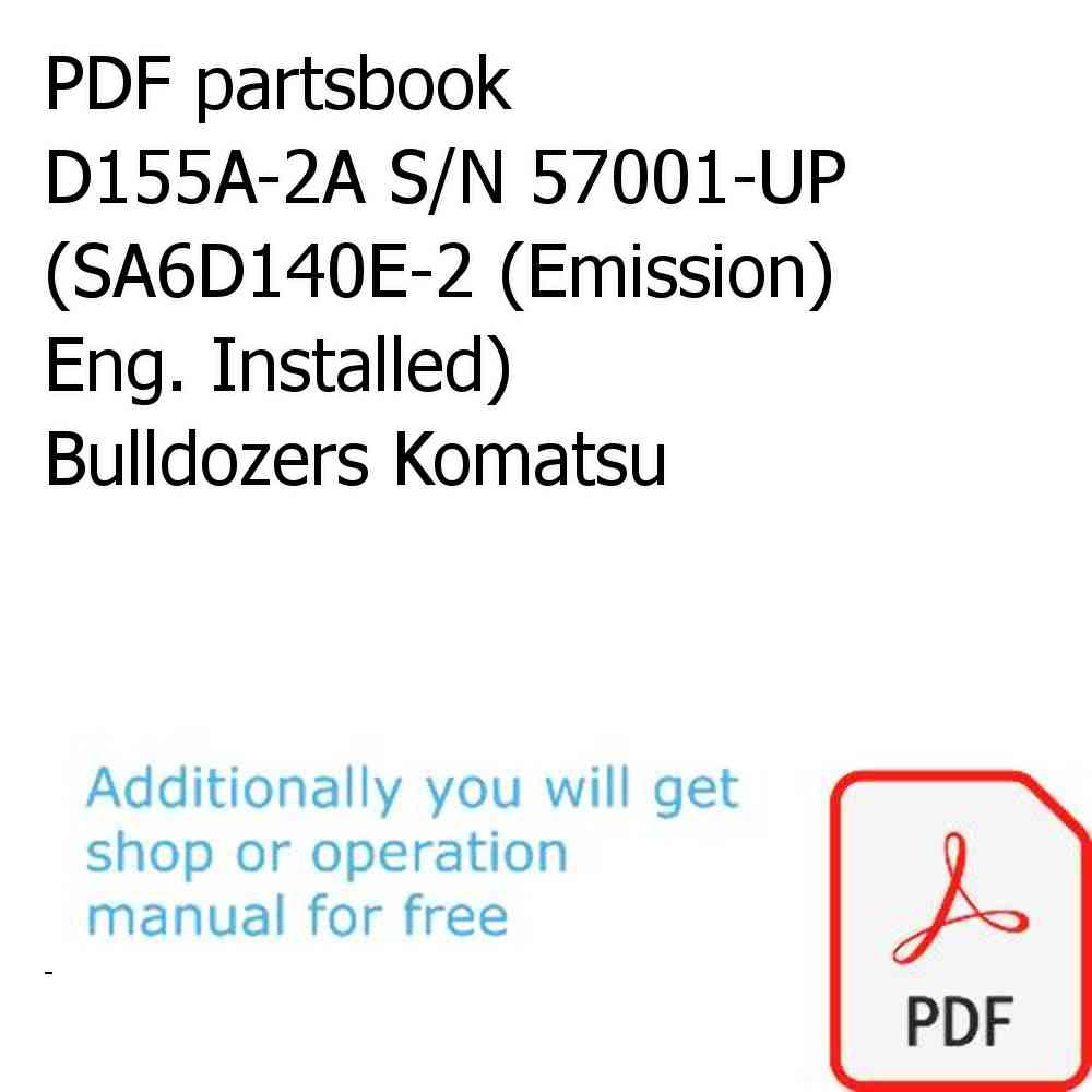 PDF partsbook D155A-2A S/N 57001-UP (SA6D140E-2 (Emission) Eng. Installed) Bulldozers Komatsu