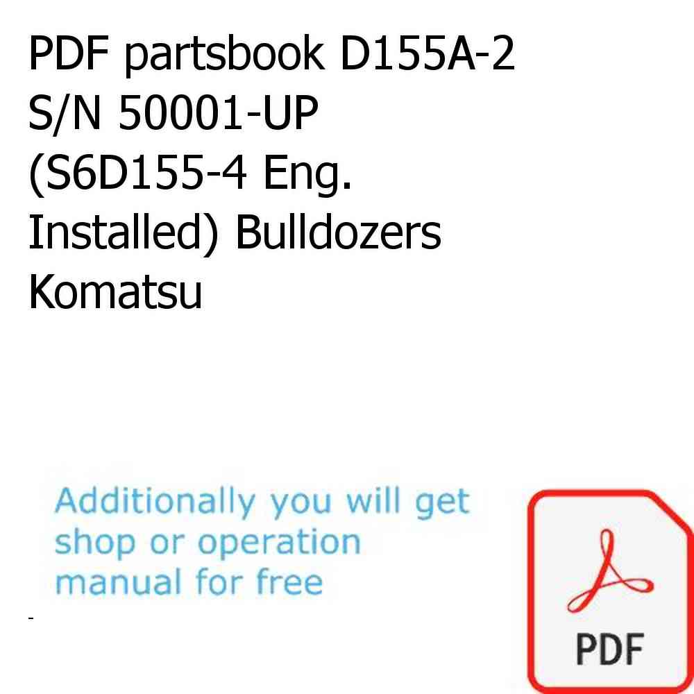 PDF partsbook D155A-2 S/N 50001-UP (S6D155-4 Eng. Installed) Bulldozers Komatsu