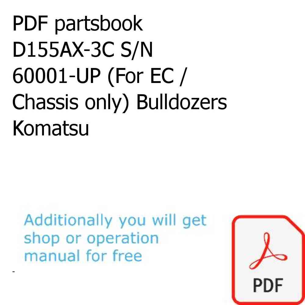 PDF partsbook D155AX-3C S/N 60001-UP (For EC / Chassis only) Bulldozers Komatsu