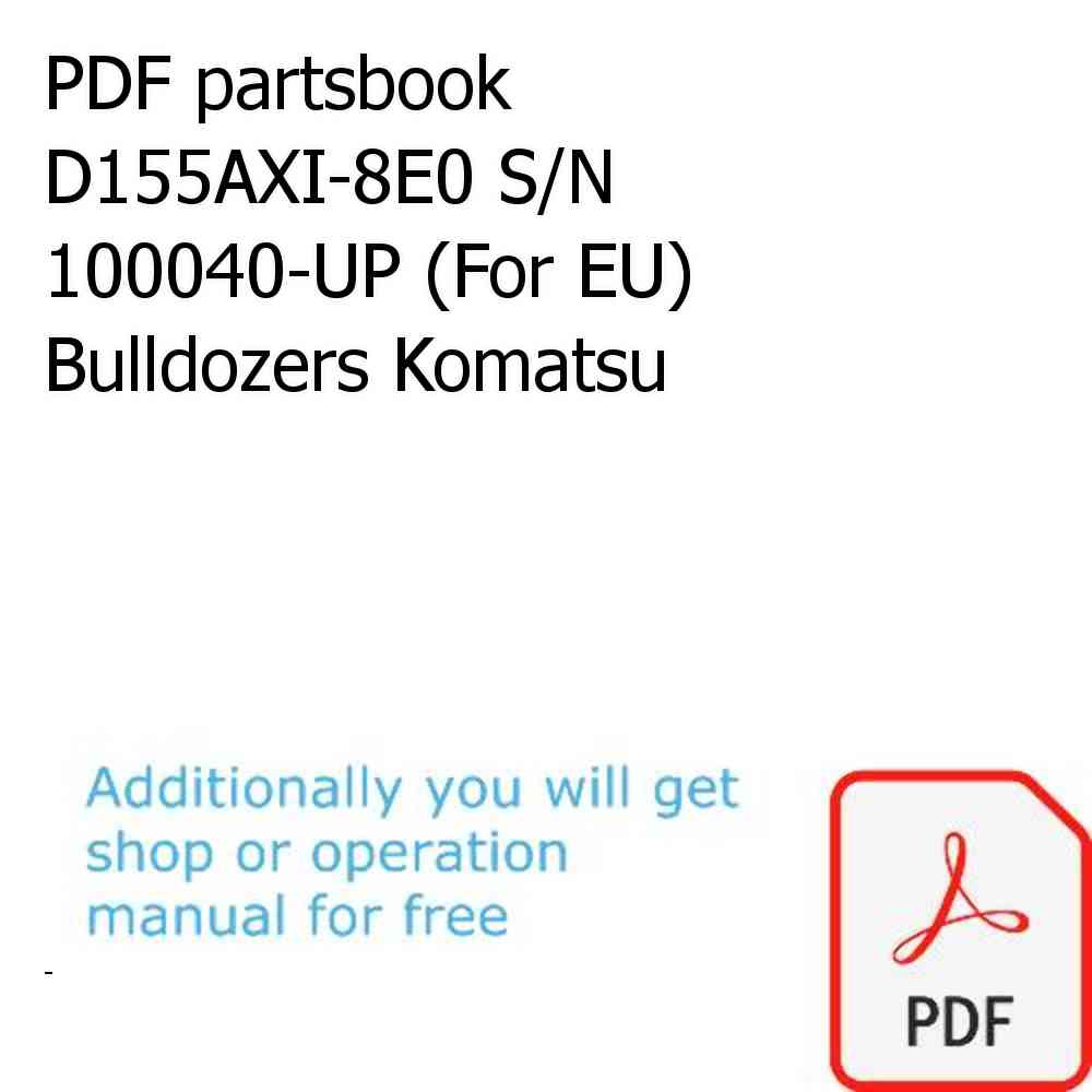 PDF partsbook D155AXI-8E0 S/N 100040-UP (For EU) Bulldozers Komatsu