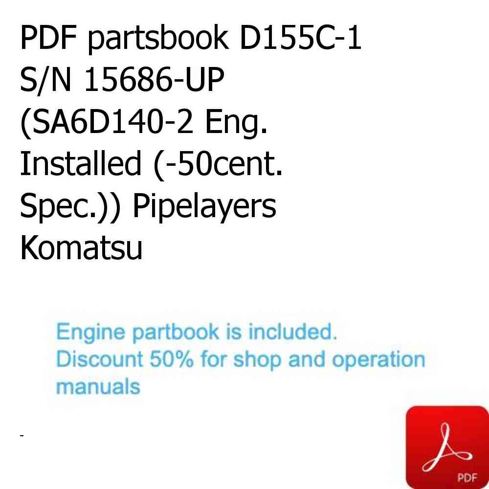 PDF partsbook D155C-1 S/N 15686-UP (SA6D140-2 Eng. Installed (-50cent. Spec.)) Pipelayers Komatsu
