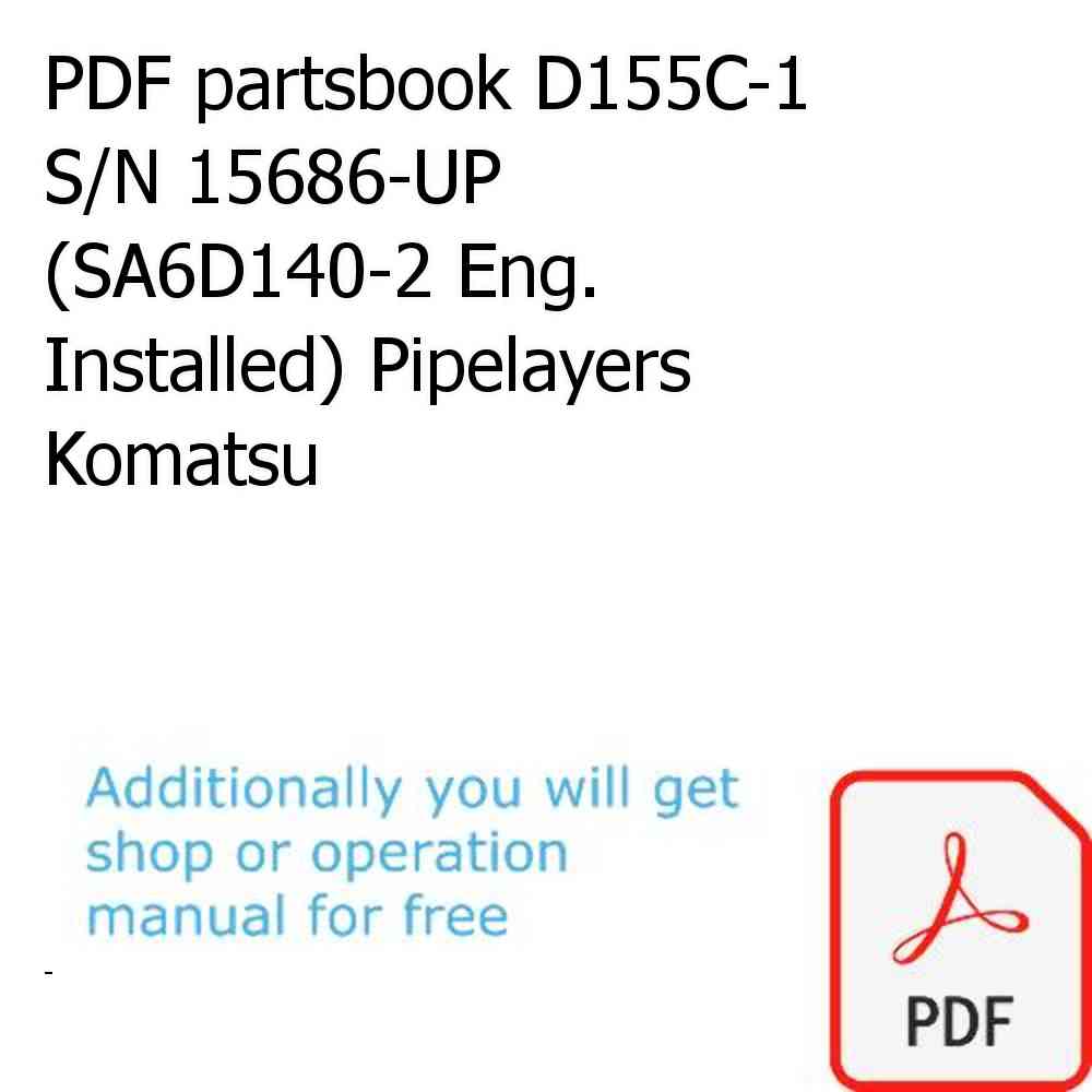 PDF partsbook D155C-1 S/N 15686-UP (SA6D140-2 Eng. Installed) Pipelayers Komatsu