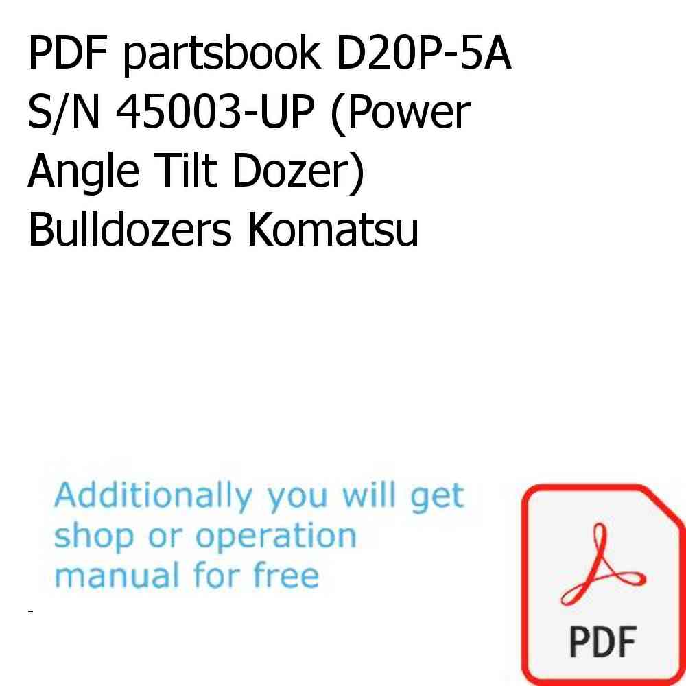 PDF partsbook D20P-5A S/N 45003-UP (Power Angle Tilt Dozer) Bulldozers Komatsu