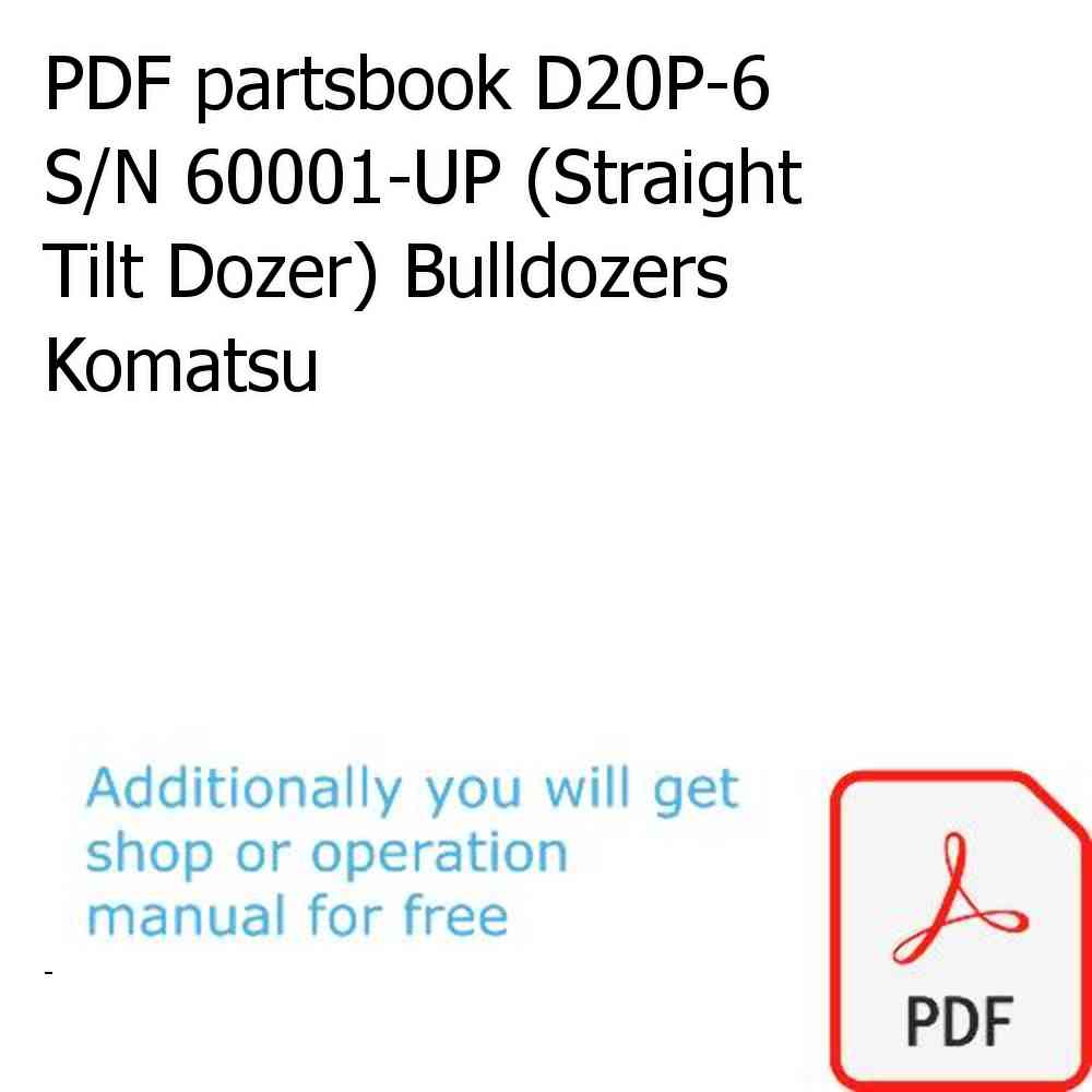 PDF partsbook D20P-6 S/N 60001-UP (Straight Tilt Dozer) Bulldozers Komatsu