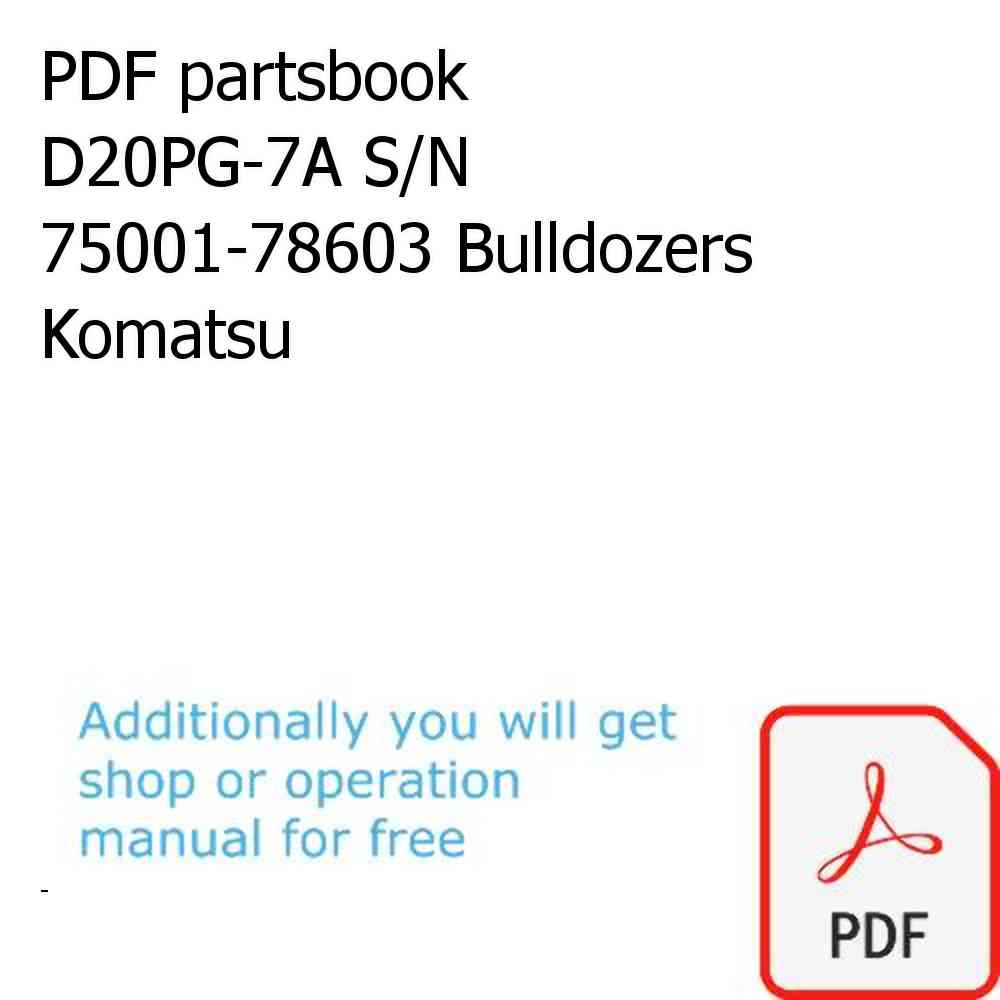 PDF partsbook D20PG-7A S/N 75001-78603 Bulldozers Komatsu