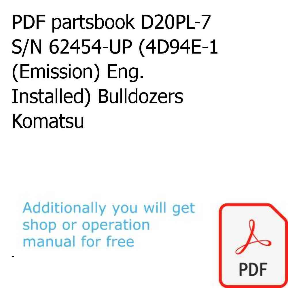 PDF partsbook D20PL-7 S/N 62454-UP (4D94E-1 (Emission) Eng. Installed) Bulldozers Komatsu