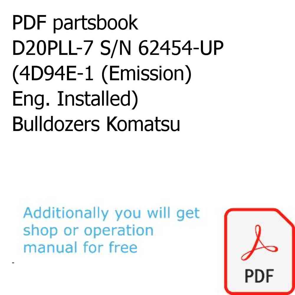 PDF partsbook D20PLL-7 S/N 62454-UP (4D94E-1 (Emission) Eng. Installed) Bulldozers Komatsu