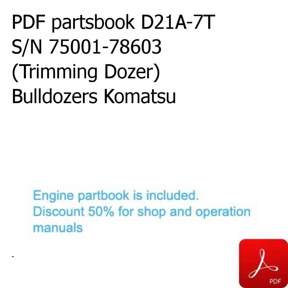 PDF partsbook D21A-7T S/N 75001-78603 (Trimming Dozer) Bulldozers Komatsu