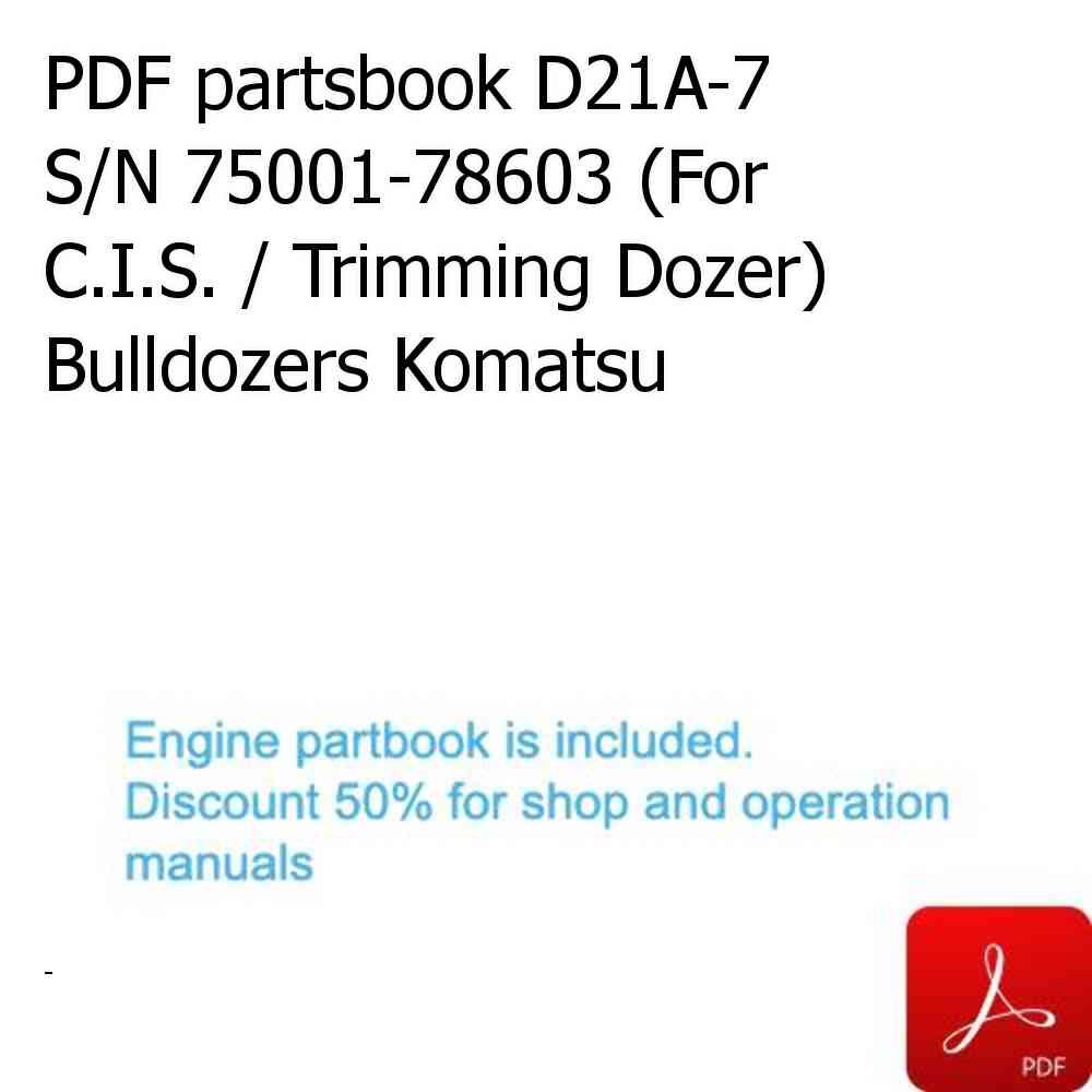 PDF partsbook D21A-7 S/N 75001-78603 (For C.I.S. / Trimming Dozer) Bulldozers Komatsu
