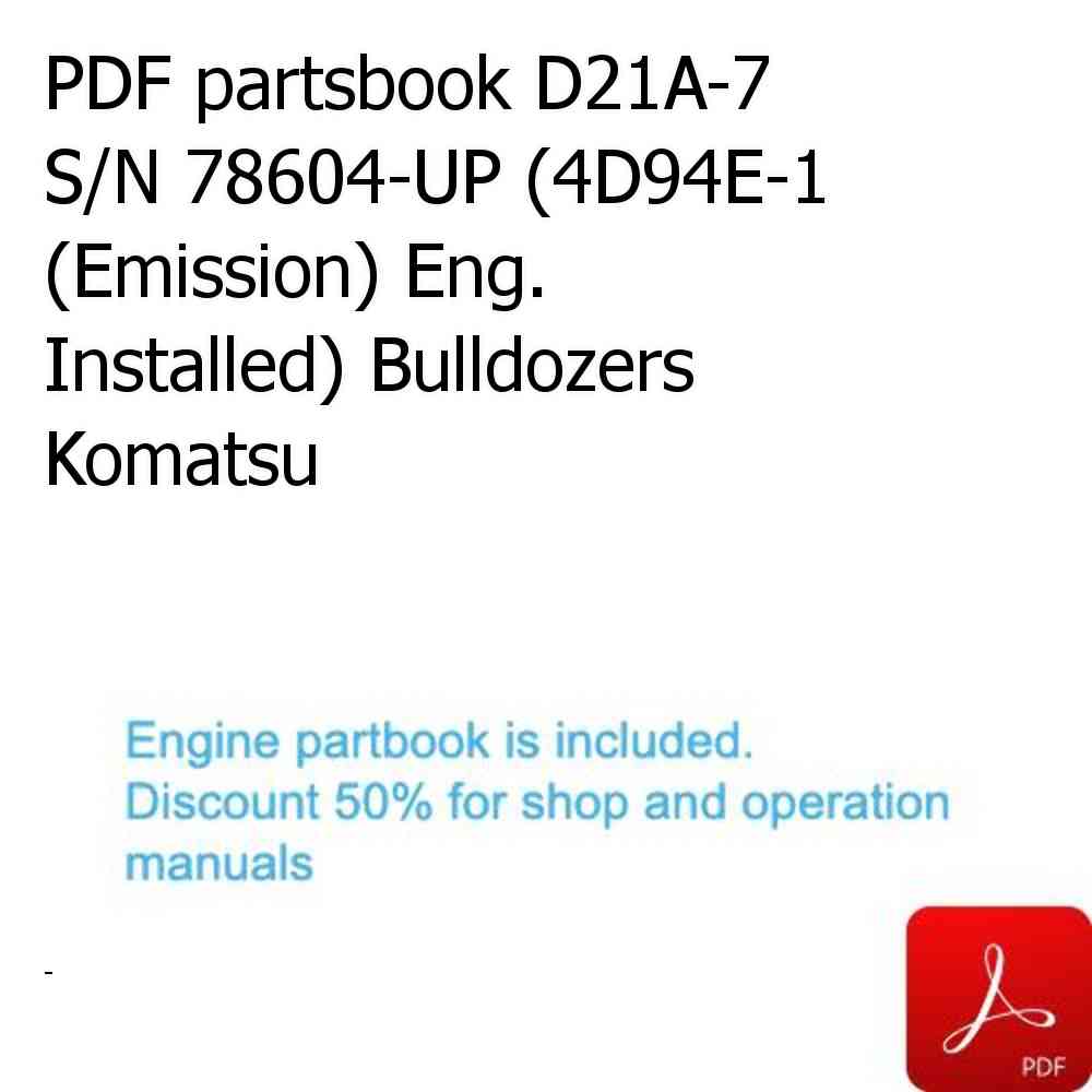 PDF partsbook D21A-7 S/N 78604-UP (4D94E-1 (Emission) Eng. Installed) Bulldozers Komatsu