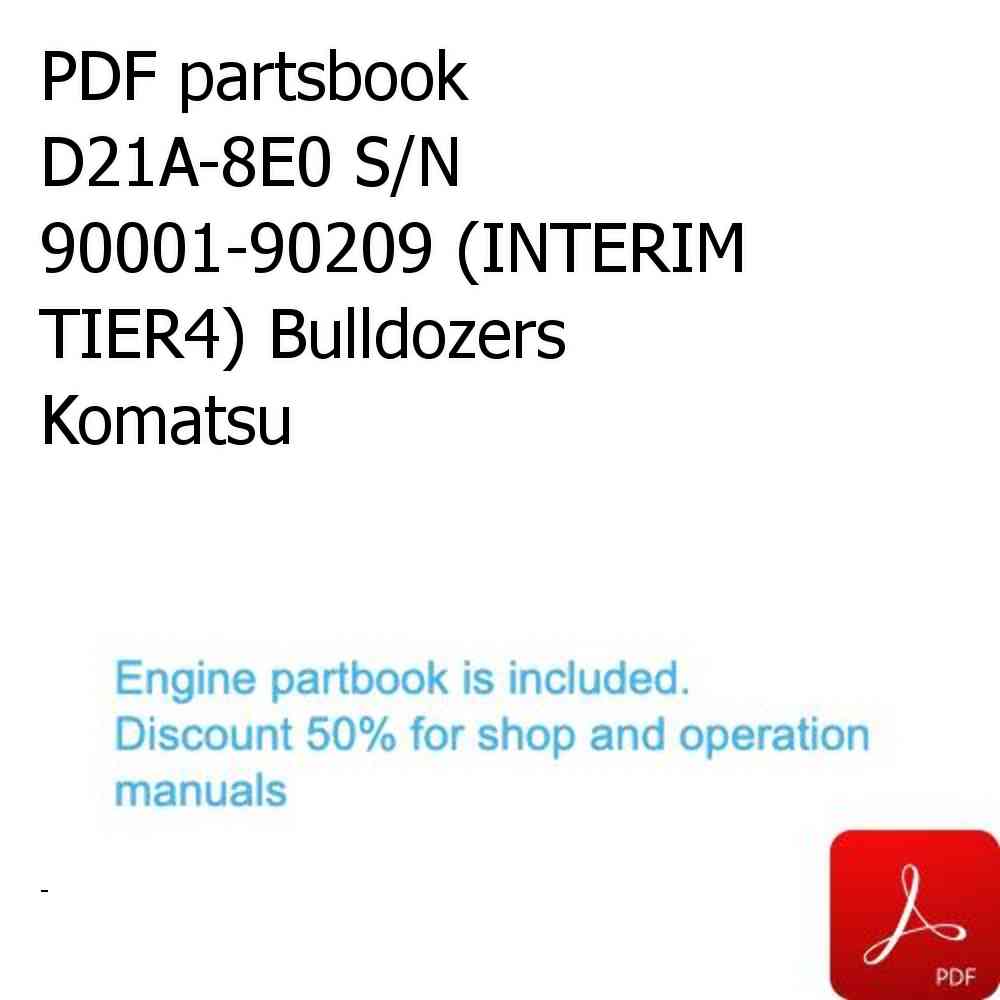 PDF partsbook D21A-8E0 S/N 90001-90209 (INTERIM TIER4) Bulldozers Komatsu