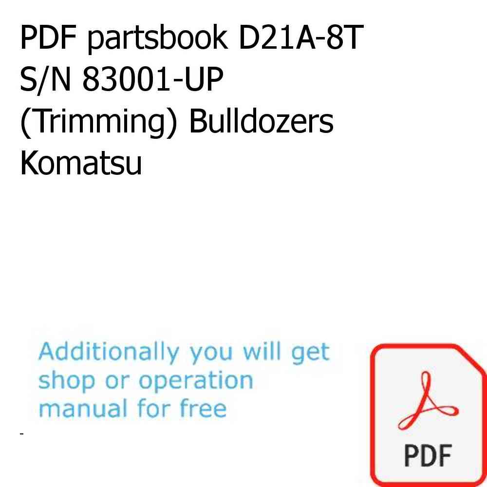 PDF partsbook D21A-8T S/N 83001-UP (Trimming) Bulldozers Komatsu