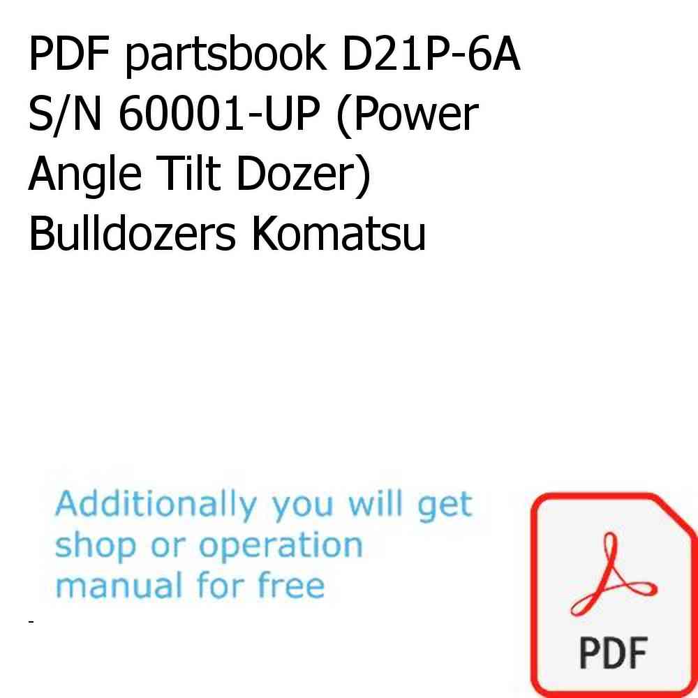PDF partsbook D21P-6A S/N 60001-UP (Power Angle Tilt Dozer) Bulldozers Komatsu