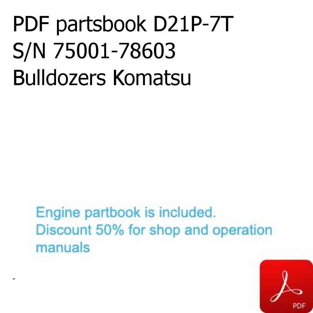 PDF partsbook D21P-7T S/N 75001-78603 Bulldozers Komatsu