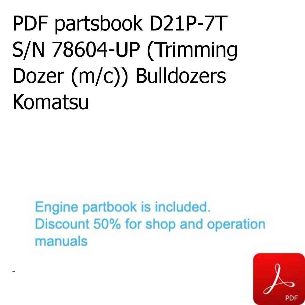 PDF partsbook D21P-7T S/N 78604-UP (Trimming Dozer (m/c)) Bulldozers Komatsu