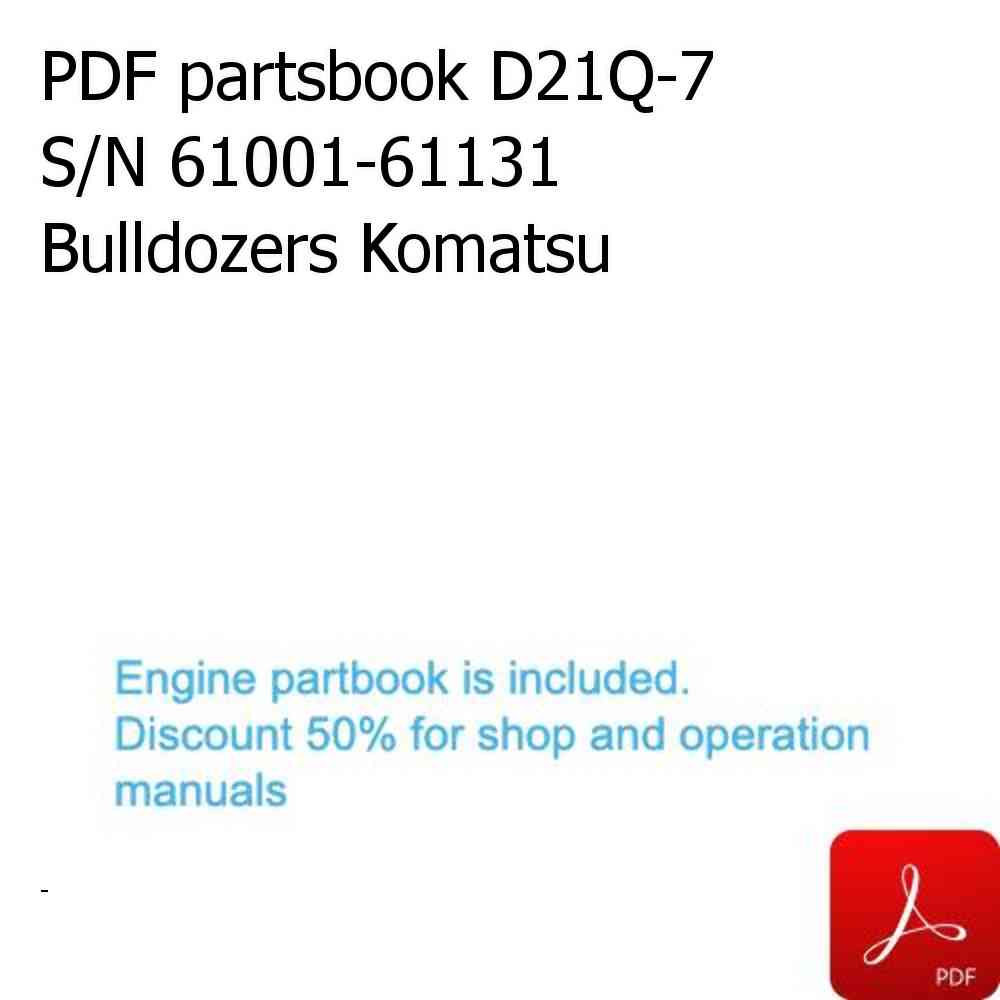 PDF partsbook D21Q-7 S/N 61001-61131 Bulldozers Komatsu