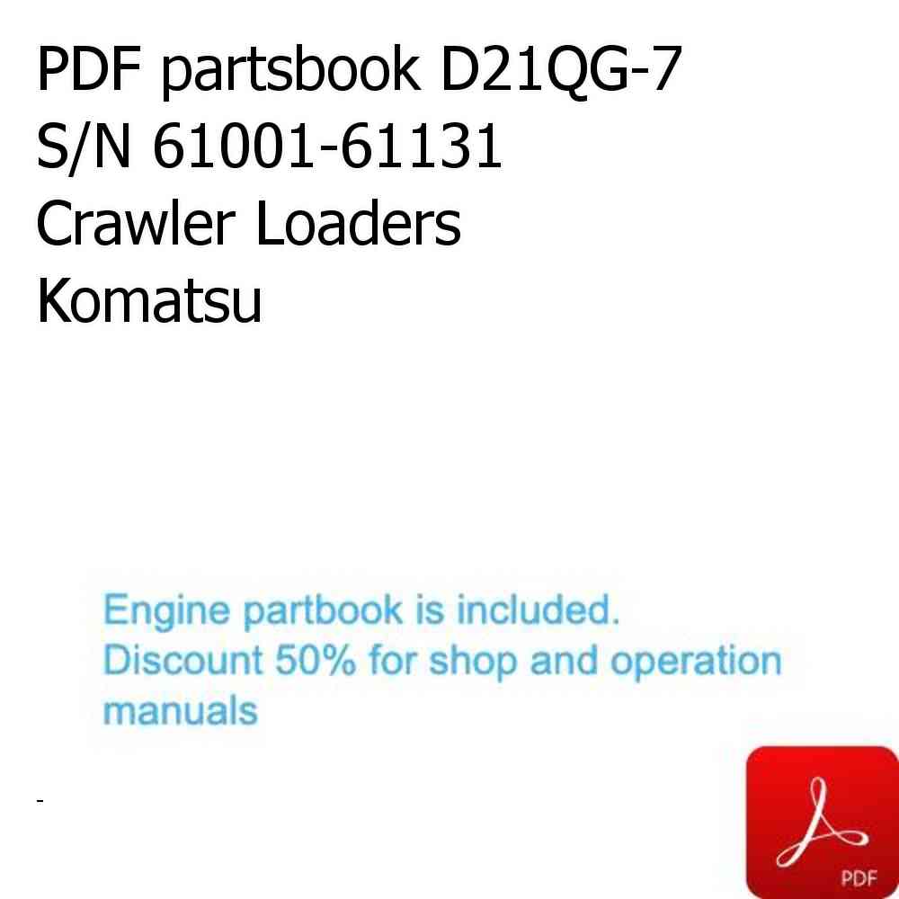 PDF partsbook D21QG-7 S/N 61001-61131 Crawler Loaders Komatsu