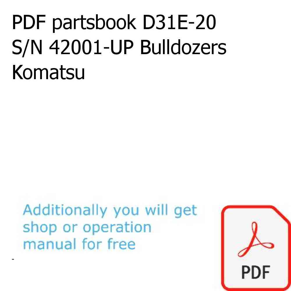PDF partsbook D31E-20 S/N 42001-UP Bulldozers Komatsu