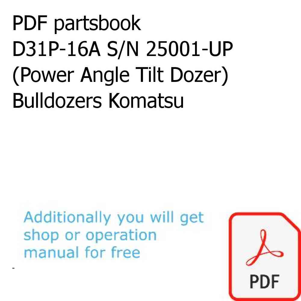PDF partsbook D31P-16A S/N 25001-UP (Power Angle Tilt Dozer) Bulldozers Komatsu