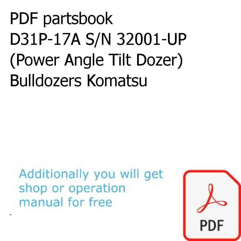 PDF partsbook D31P-17A S/N 32001-UP (Power Angle Tilt Dozer) Bulldozers Komatsu