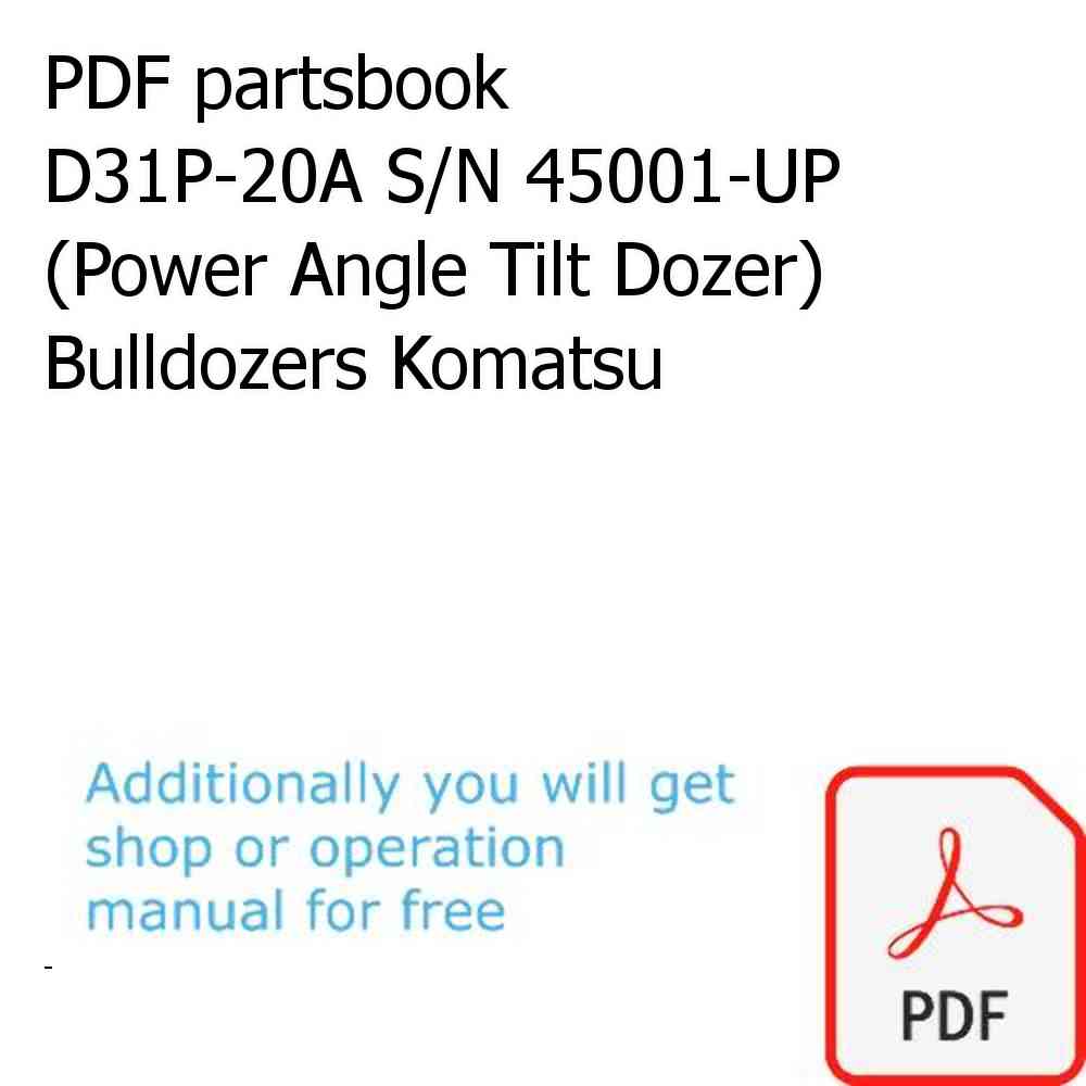 PDF partsbook D31P-20A S/N 45001-UP (Power Angle Tilt Dozer) Bulldozers Komatsu