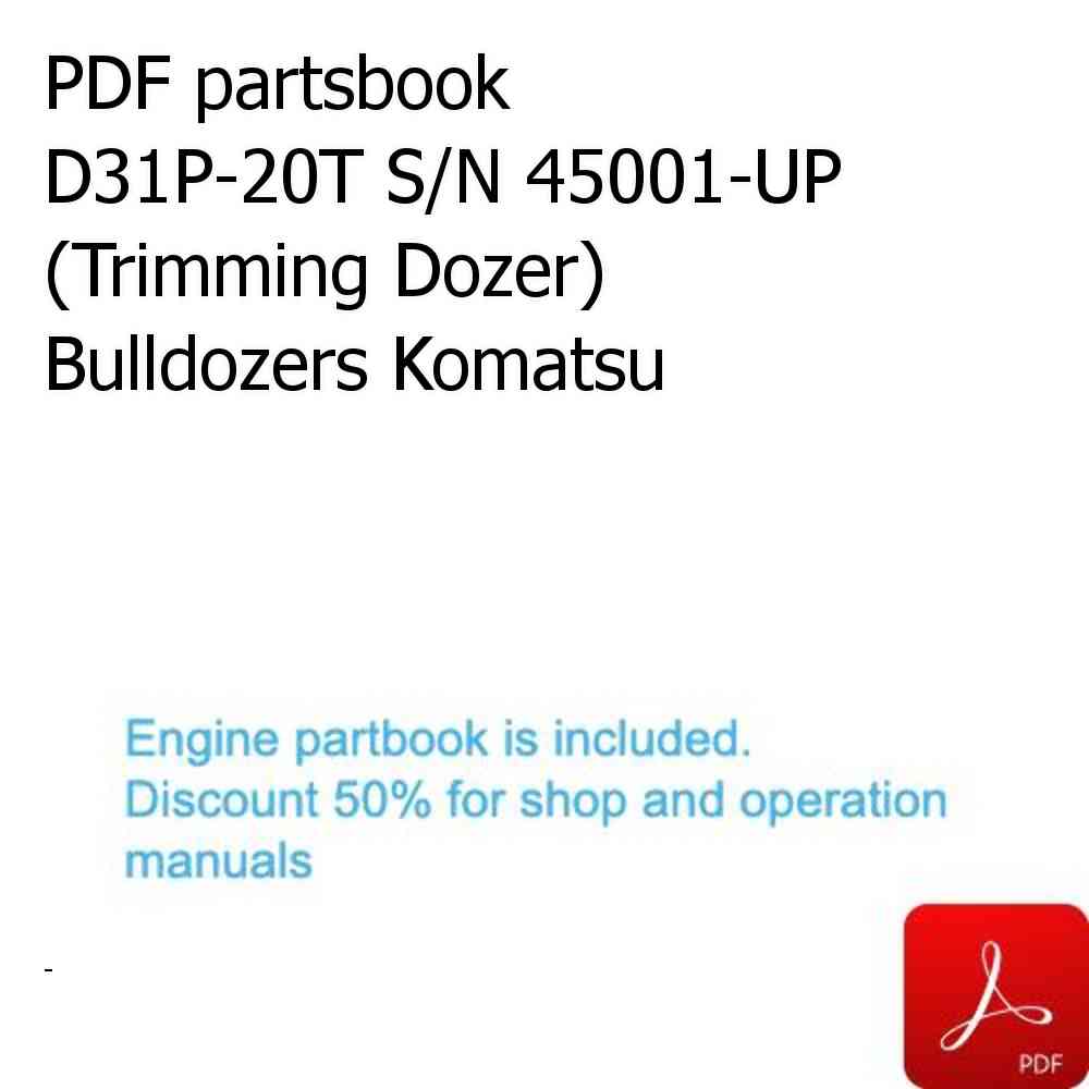 PDF partsbook D31P-20T S/N 45001-UP (Trimming Dozer) Bulldozers Komatsu