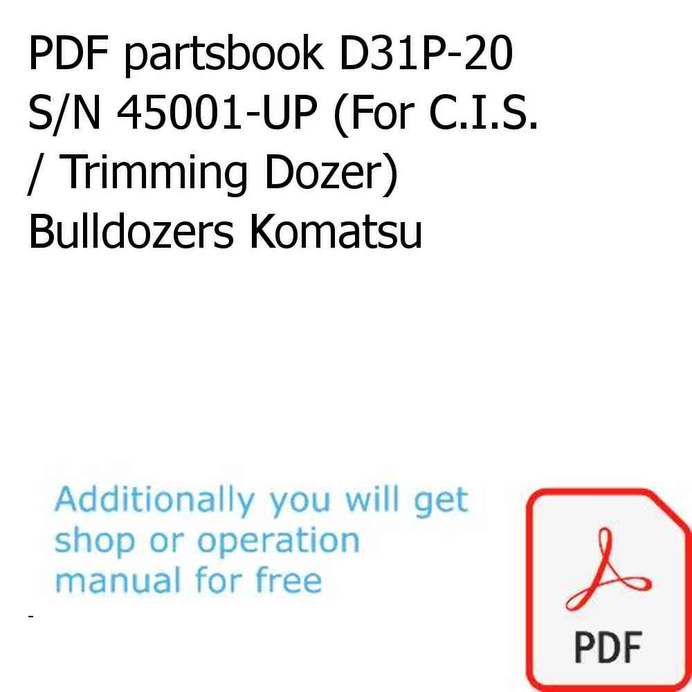 PDF partsbook D31P-20 S/N 45001-UP (For C.I.S. / Trimming Dozer) Bulldozers Komatsu