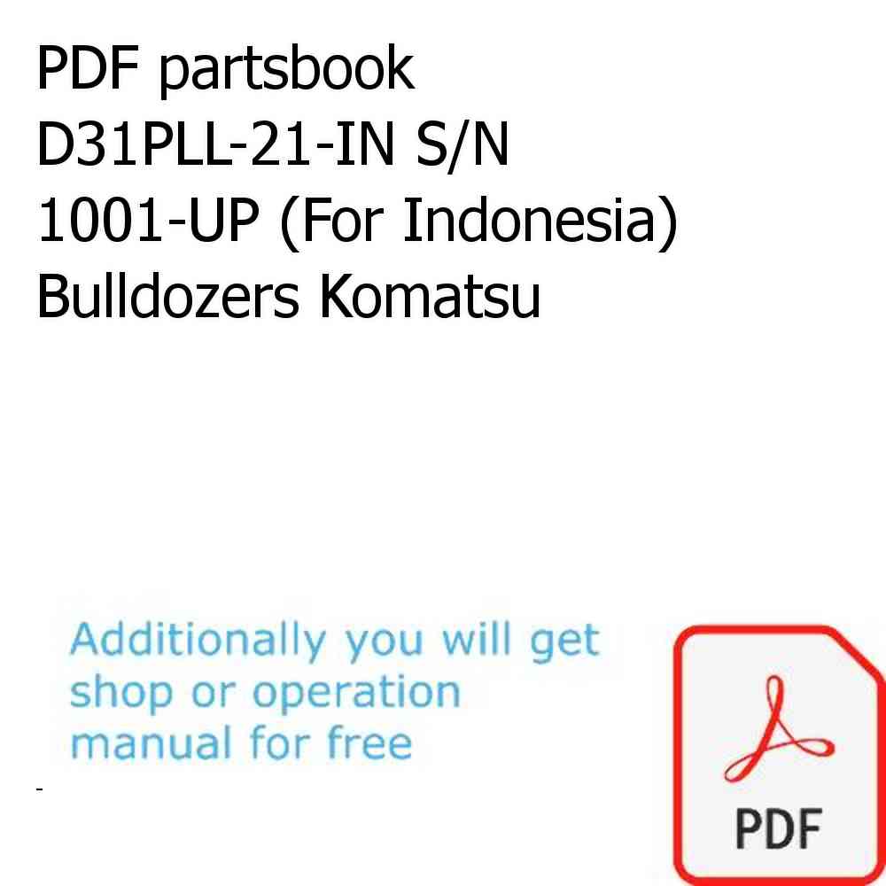 PDF partsbook D31PLL-21-IN S/N 1001-UP (For Indonesia) Bulldozers Komatsu