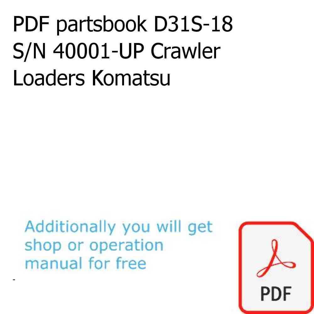 PDF partsbook D31S-18 S/N 40001-UP Crawler Loaders Komatsu