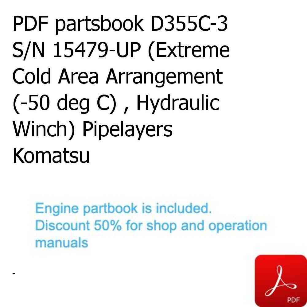 PDF partsbook D355C-3 S/N 15479-UP (Extreme Cold Area Arrangement (-50 deg C) , Hydraulic Winch) Pipelayers Komatsu