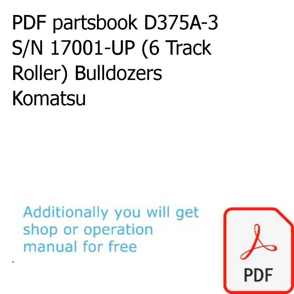 PDF partsbook D375A-3 S/N 17001-UP (6 Track Roller) Bulldozers Komatsu