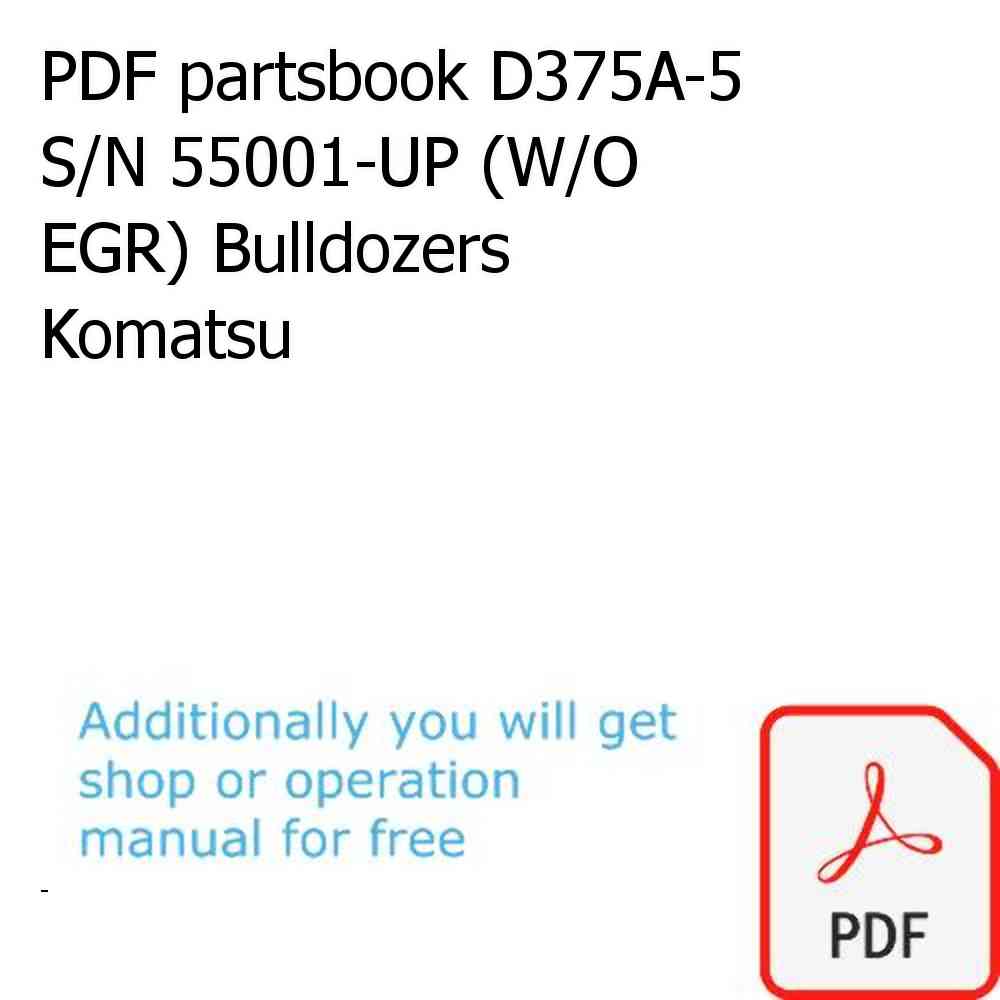 PDF partsbook D375A-5 S/N 55001-UP (W/O EGR) Bulldozers Komatsu