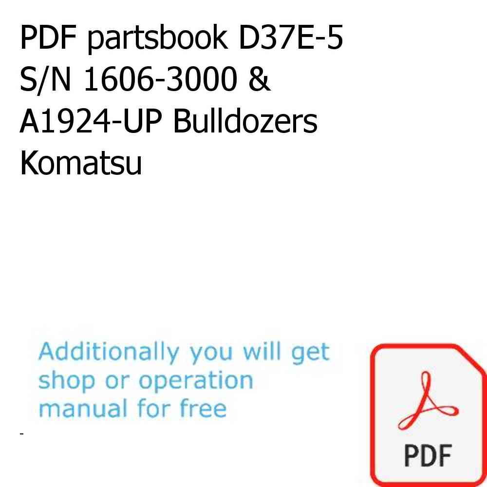 PDF partsbook D37E-5 S/N 1606-3000 & A1924-UP Bulldozers Komatsu