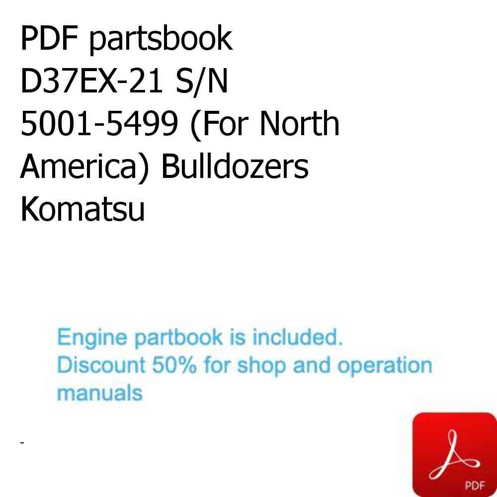PDF partsbook D37EX-21 S/N 5001-5499 (For North America) Bulldozers Komatsu