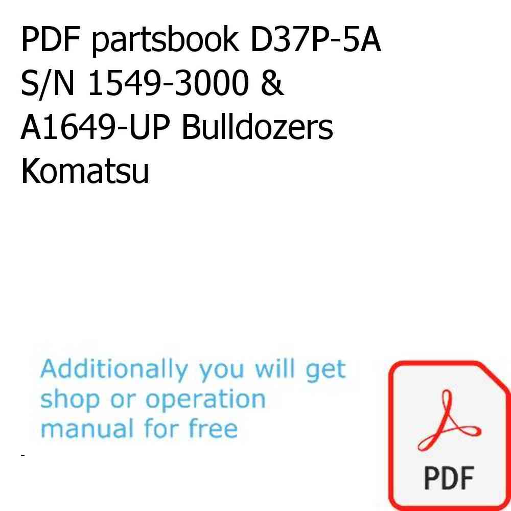 PDF partsbook D37P-5A S/N 1549-3000 & A1649-UP Bulldozers Komatsu