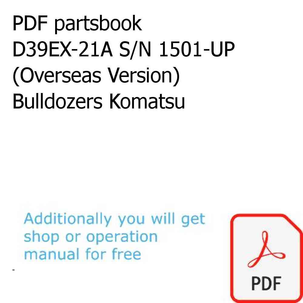 PDF partsbook D39EX-21A S/N 1501-UP (Overseas Version) Bulldozers Komatsu