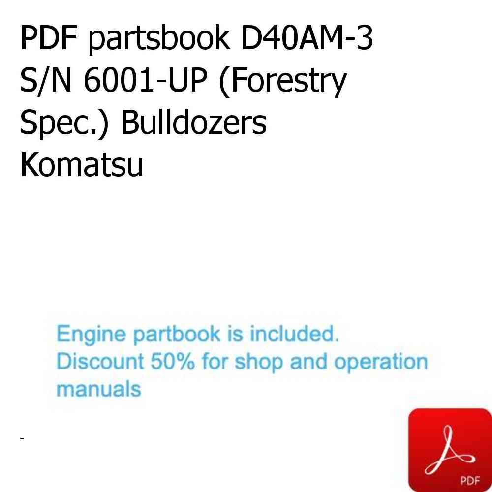 PDF partsbook D40AM-3 S/N 6001-UP (Forestry Spec.) Bulldozers Komatsu
