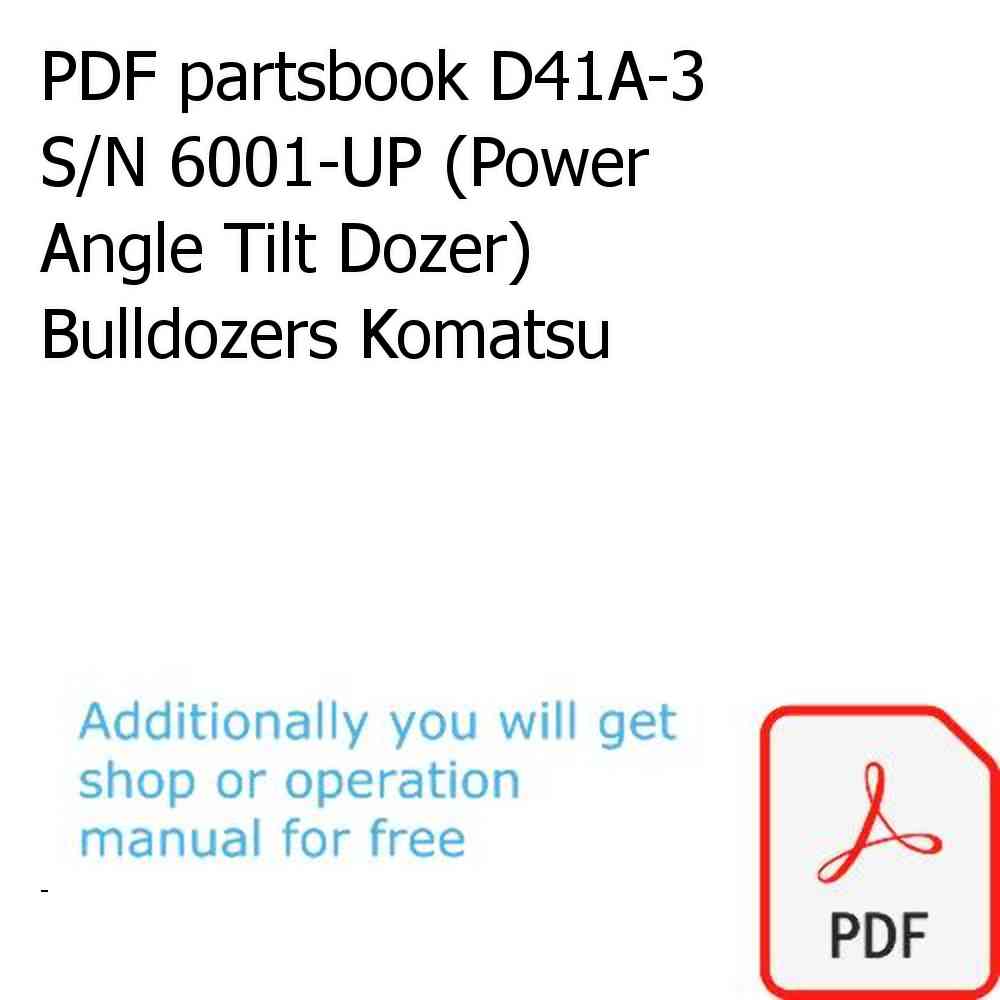 PDF partsbook D41A-3 S/N 6001-UP (Power Angle Tilt Dozer) Bulldozers Komatsu