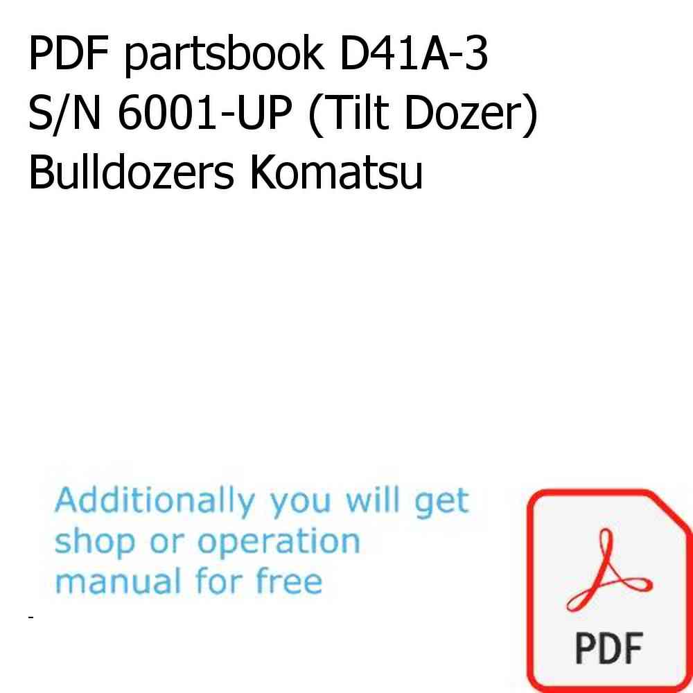 PDF partsbook D41A-3 S/N 6001-UP (Tilt Dozer) Bulldozers Komatsu