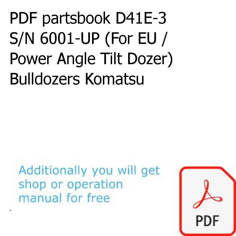 PDF partsbook D41E-3 S/N 6001-UP (For EU / Power Angle Tilt Dozer) Bulldozers Komatsu