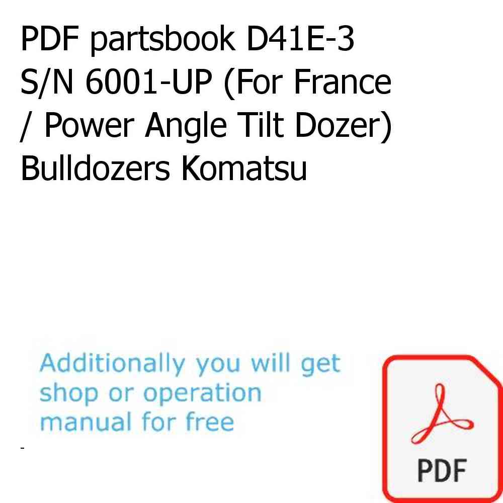 PDF partsbook D41E-3 S/N 6001-UP (For France / Power Angle Tilt Dozer) Bulldozers Komatsu