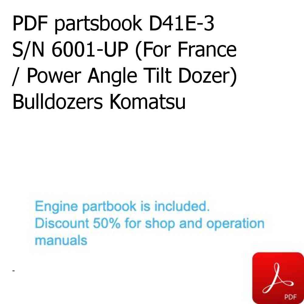 PDF partsbook D41E-3 S/N 6001-UP (For France / Power Angle Tilt Dozer) Bulldozers Komatsu